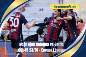 Đội hình dự kiến trước trận Bologna vs Celtic