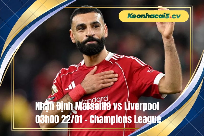 Đội hình dự kiến trước trận Marseille vs Liverpool Đội hình dự kiến trước trận Marseille vs Liverpool