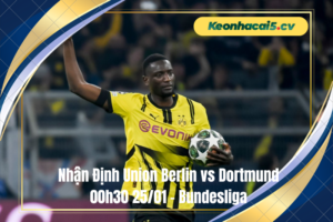 Đội hình dự kiến trước trận Union Berlin vs Dortmund